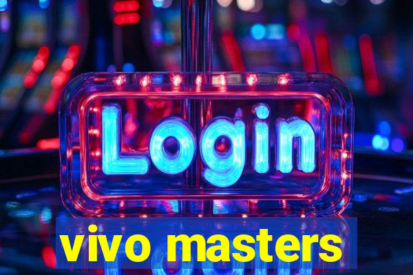 vivo masters